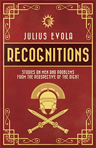 Recognitions: Studies on Men and Problems from the Perspective of the Right von Arktos Media Ltd
