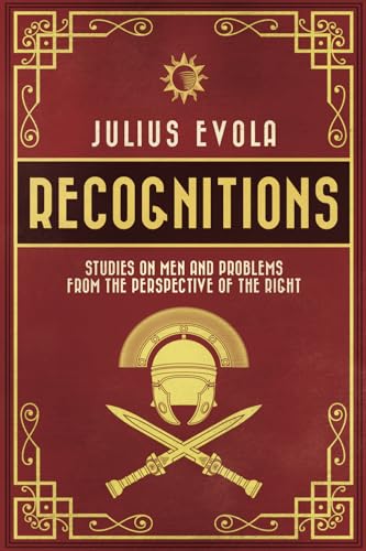 Recognitions: Studies on Men and Problems from the Perspective of the Right von Arktos Media Ltd