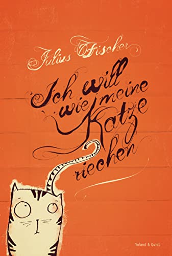 Ich will wie meine Katze riechen. Buch mit Audio-CD Ich will wie meine Katze riechen. Buch mit Audio-CD von Voland & Quist