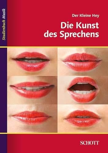 Der kleine Hey: Die Kunst des Sprechens (Studienbuch Musik) von Schott Music