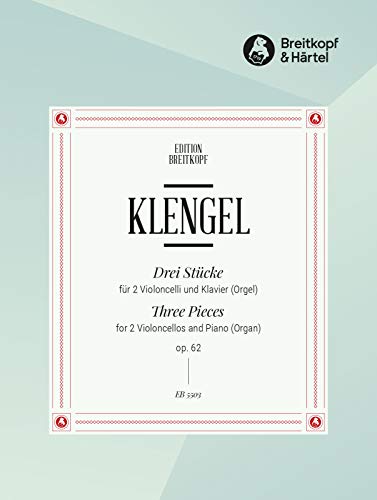 3 Stücke op. 62 für 2 Celli und Klavier (Orgel) (EB 5503)