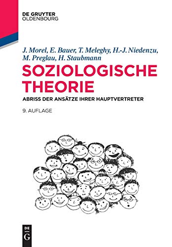 Soziologische Theorie: Abriss der Ansätze ihrer Hauptvertreter (De Gruyter Studium) von Walter de Gruyter