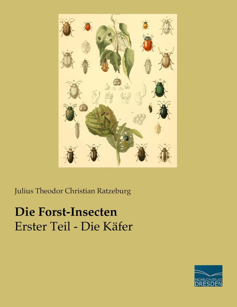 Die Forst-Insecten von Fachbuchverlag-Dresden