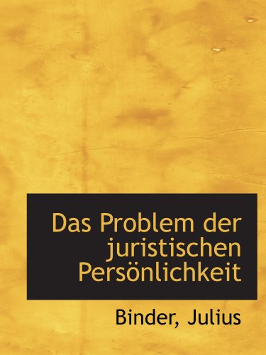 Das Problem der juristischen Persönlichkeit von BiblioBazaar