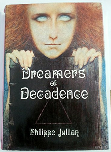 Dreamers of Decadence: Symbolist Painters of the 1890's