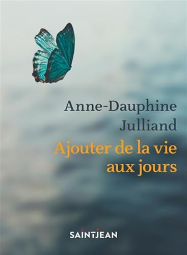 Ajouter de la vie aux jours von SAINT JEAN