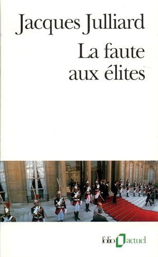 Faute Aux Elites (Folio Actuel)