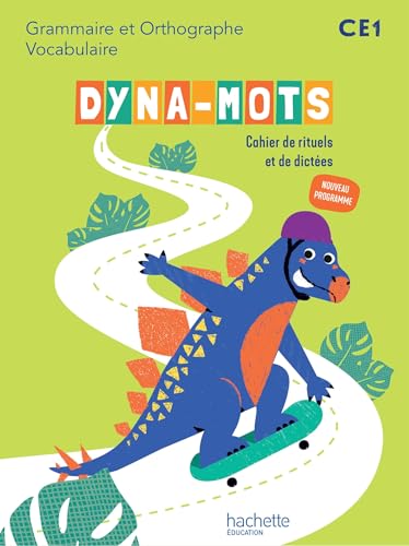 Dyna-mots Français CE1 - Cahier de rituels et de dictées - Ed. 2025 Dyna-mots Français CE1 - Cahier de rituels et de dictées - Ed. 2025 von HACHETTE EDUC