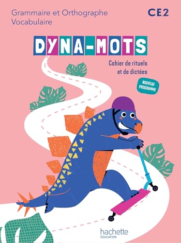 Dyna-mots Français CE2 - Cahier de rituels et de dictées - Ed. 2025 von HACHETTE EDUC