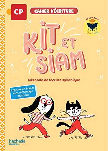 Kit et Siam - Méthode de lecture CP - Cahier d'écriture - Ed. 2023: Méthode de lecture syllabique
