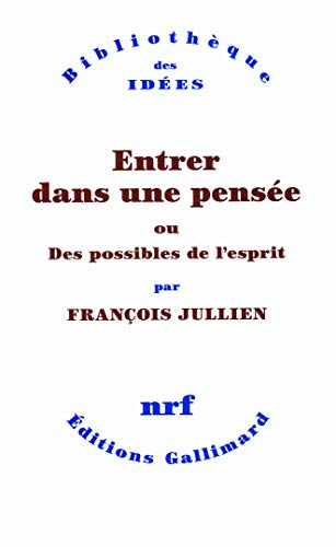 Entrer dans une pensée ou Des possibles de l'esprit von GALLIMARD