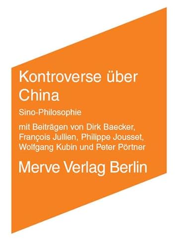 Kontroverse über China: Sino-Philosophie: Sino-Philosophie. Auswahl der auf d. Festival "Umweg über China" am Theater Hebbel am Ufer Berlin im Juni ... Diskurs / Perspektiven der Technokultur)