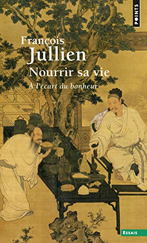 Nourrir sa vie: À l'écart du bonheur Nourrir sa vie: À l'écart du bonheur
