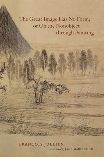 The Great Image Has No Form, or on the Nonobject Through Painting