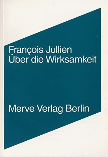 Über die Wirksamkeit (Internationaler Merve Diskurs: Perspektiven der Technokultur)