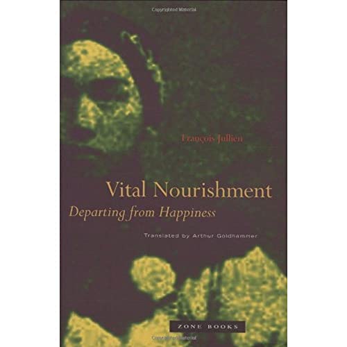 Vital Nourishment: Departing from Happiness (Mit Press)