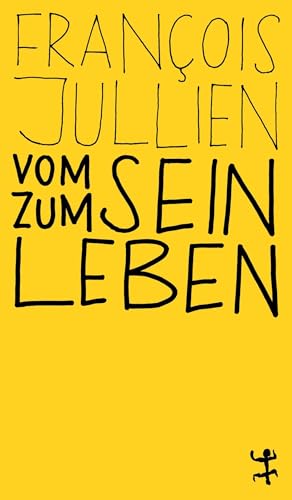 Vom Sein zum Leben: Euro-chinesisches Lexikon des Denkens (MSB Paperback) von Matthes & Seitz Berlin