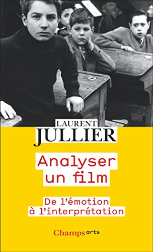 Analyser un film: De l'émotion à l'interprétation von FLAMMARION