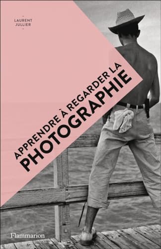 Apprendre à regarder la photographie von FLAMMARION