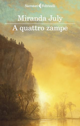A quattro zampe (I narratori) von Feltrinelli
