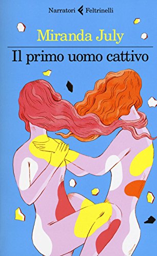 Il primo uomo cattivo (I narratori)