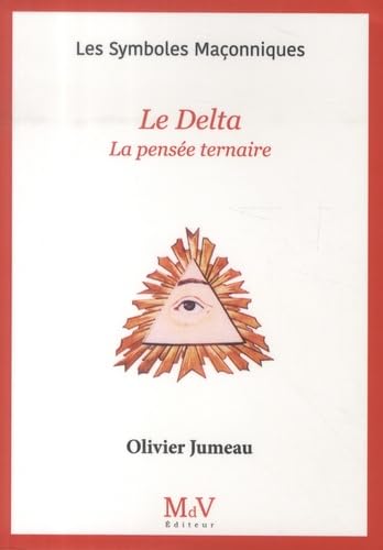 Le Delta: La pensée ternaire Le Delta: La pensée ternaire von MDV