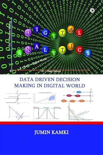 Digital Analytics: Data Driven Decision Making in Digital World von Notion Press, Inc.