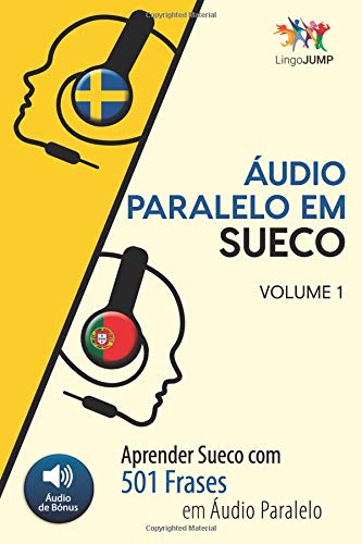 Áudio Paralelo em Sueco - Aprender Sueco com 501 Frases em Áudio Paralelo - Volume 1 von CreateSpace Independent Publishing Platform