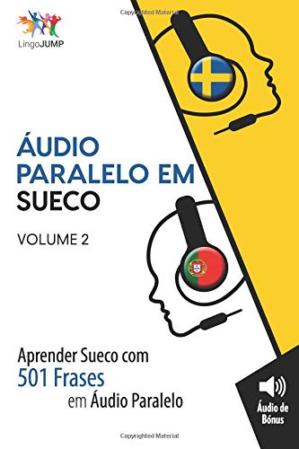 Áudio Paralelo em Sueco - Aprender Sueco com 501 Frases em Áudio Paralelo - Volume 2 von CreateSpace Independent Publishing Platform