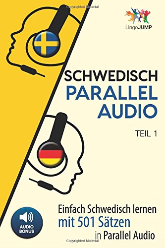 Schwedisch Parallel Audio - Einfach Schwedisch Lernen mit 501 Sätzen in Parallel Audio - Teil 1