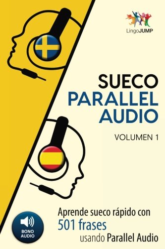 Sueco Parallel Audio - Aprende sueco rápido con 501 frases usando Parallel Audio - Volumen 1