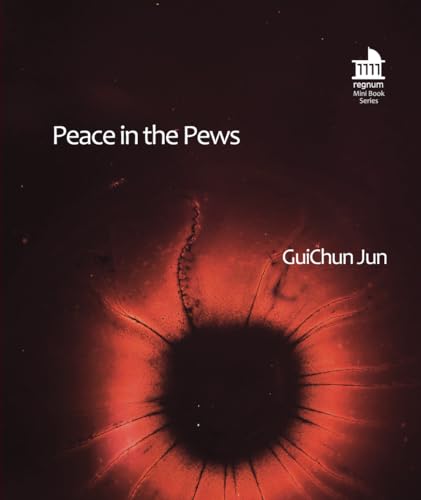 Peace in the Pews: A Holistic Guide to Resolving Conflicts in Multicultural Congregations (Mini Book) von Regnum