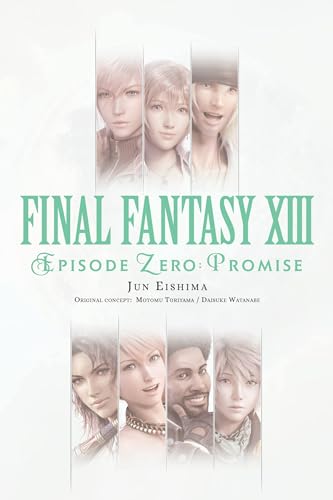 Final Fantasy XIII: Episode Zero -Promise- (FINAL FANTASY VIII 8 EPISODE ZERO PROMISE NOVEL SC) von Yen Press