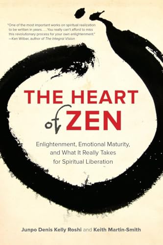 The Heart of Zen: Enlightenment, Emotional Maturity, and What It Really Takes for Spiritual Liberation von North Atlantic Books