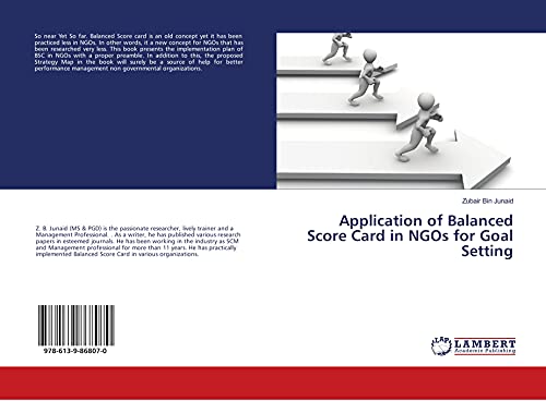 Application of Balanced Score Card in NGOs for Goal Setting von LAP LAMBERT Academic Publishing