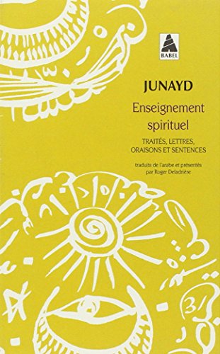 Enseignement spirituel : Traités, lettres, oraisons et sentences
