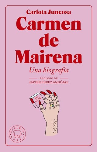 Carmen de Mairena. Una biografía von BLACKIE BOOKS