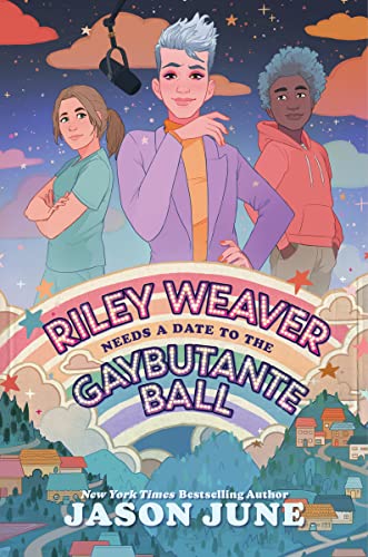 Riley Weaver Needs a Date to the Gaybutante Ball von HarperCollins