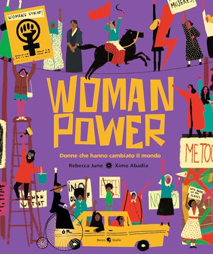 Woman power. Donne che hanno cambiato il mondo von Becco Giallo