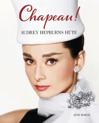 CHAPEAU! - Audrey Hepburns Hüte (Midas Collection) von Midas Collection