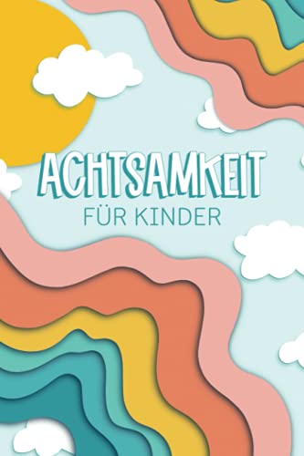 Achtsamkeit für Kinder