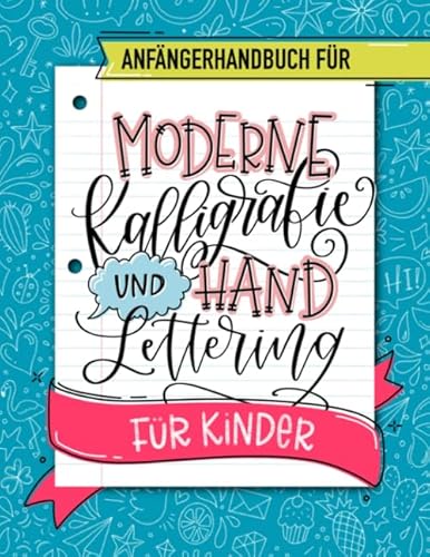 Anfängerhandbuch für moderne Kalligrafie und Hand Lettering für Kinder