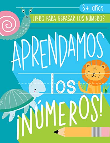 Aprendamos los números: Libro para repasar los números: 3+ años Aprendamos los números: Libro para repasar los números: 3+ años