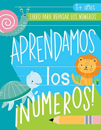 Aprendamos los números: Libro para repasar los números: 3+ años