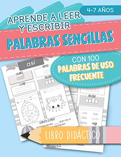 Aprende a leer y escribir: Palabras sencillas: con 100 palabras de uso frecuente: libro didáctico: 4-7 años