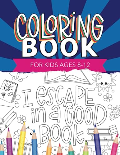 Coloring Book for Kids Ages 8-12