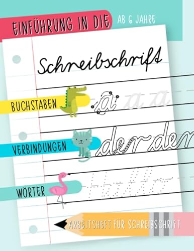 Einführung in Schreibschrift: Ab 6 Jahre: Buchstaben, Verbindungen und Wörter: Arbeitsbuch für Schreibschrift von Cloud Forest Press