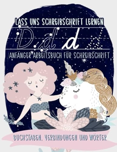 Lass uns Schreibschrift lernen: Anfänger Arbeitsbuch für Schreibschrift: Buchstaben, Verbindungen und Wörter von Cloud Forest Press