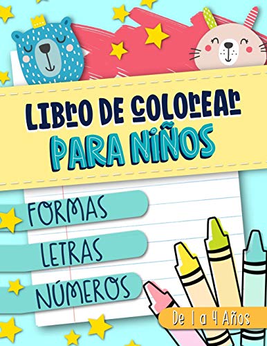 Libro de colorear para niños: Formas Letras Números: de 1 a 4 años
