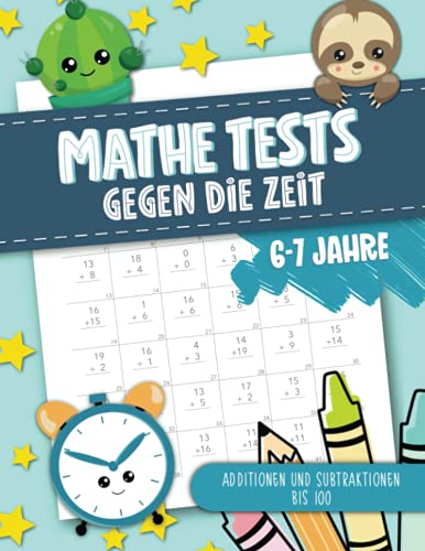 Mathe Tests gegen die Zeit - Additionen und Subtraktionen bis 100 - 6-7 Jahre Mathe Tests gegen die Zeit - Additionen und Subtraktionen bis 100 - 6-7 Jahre